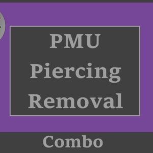 Combo PMU, Piercing & Removal